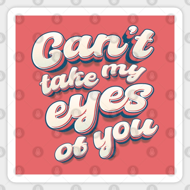 music quote cant take my eyes of you Sticker by DopamIneArt